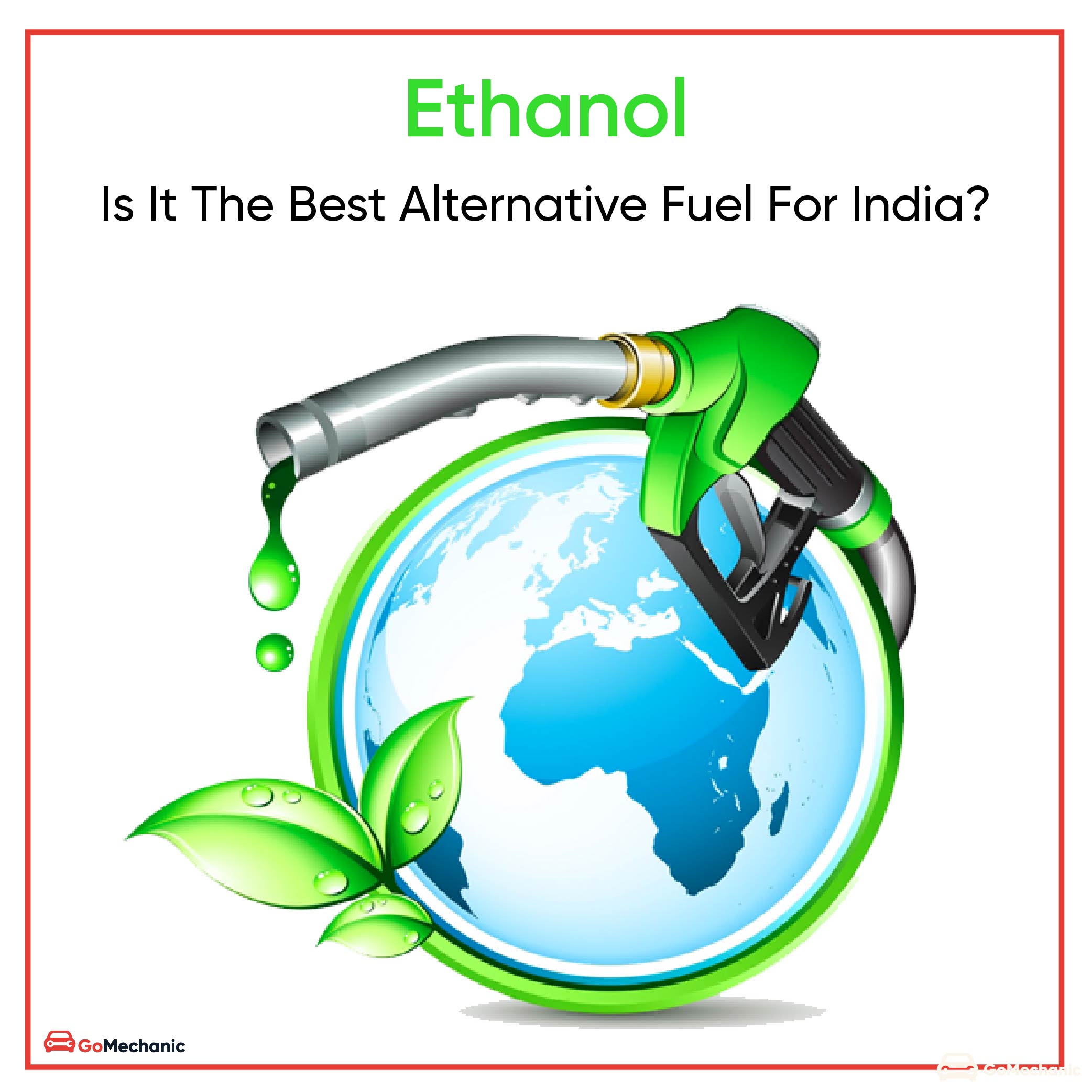 Ethanol Fuel | Is It The Best Alternative Fuel For India?