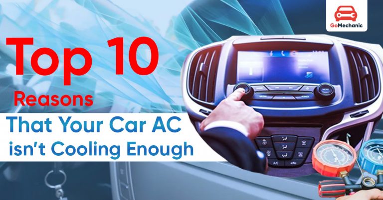 Top 11 Reasons that Your Car AC isn’t Cooling Enough