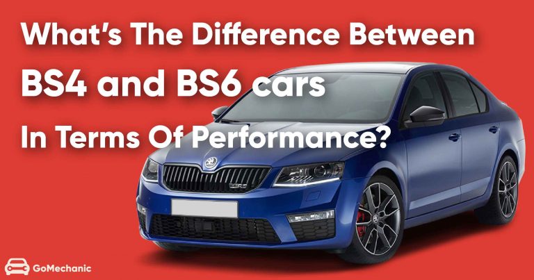Performance difference between BS4 cars and BS6 vehicles