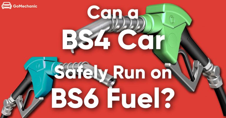 Can a BS4 Car Safely Run On BS6 Fuel?