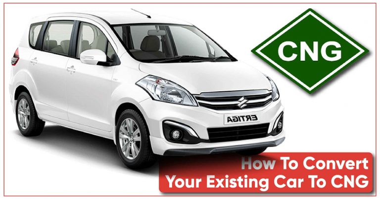 How To Convert Your Existing Car To CNG Fuel | A Definitive Guide
