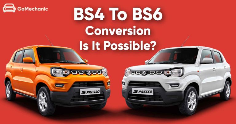 BS4 to BS6 Conversion, Is it Possible?