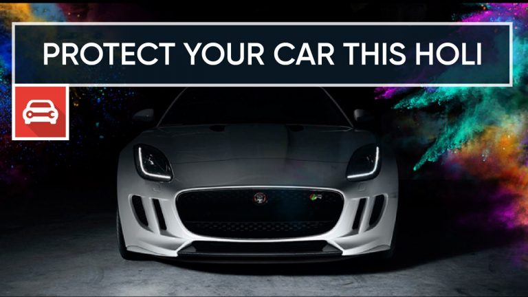 How to protect your car this Holi? | Let your car enjoy this Festival