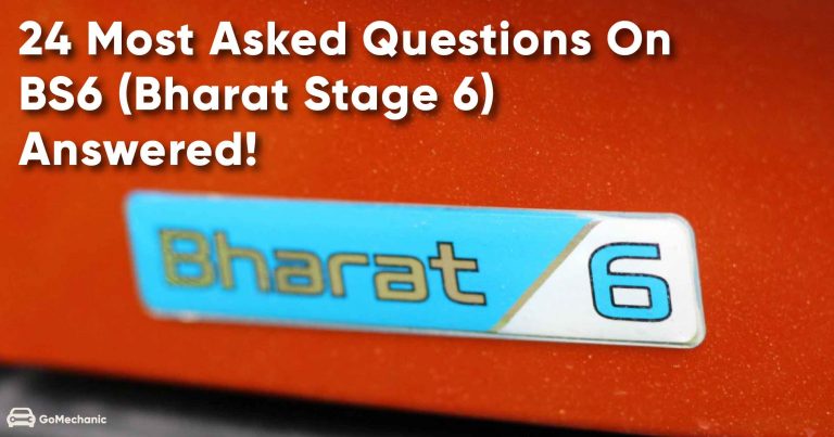 24 Most Asked Questions On BS6 (Bharat Stage 6), Answered!