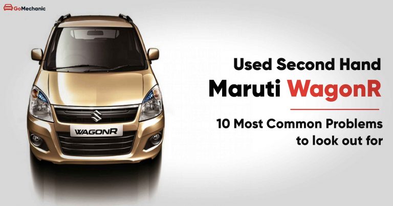 Buying a Second Hand WagonR? Here are the 10 Problems you should look out for