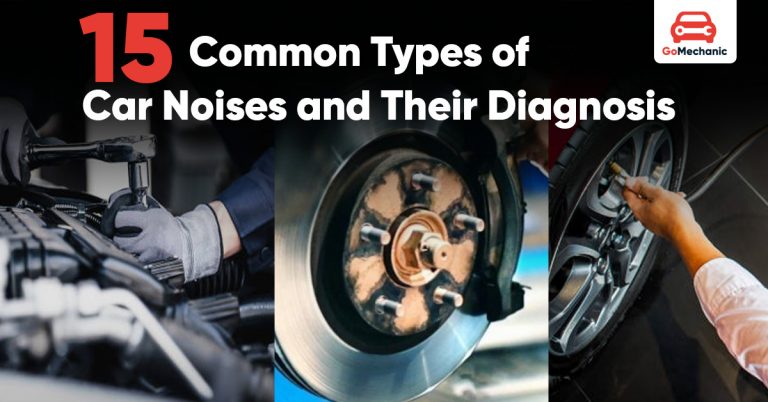 15 Common Types of Car Noises and Their Diagnosis | Explained By Experts
