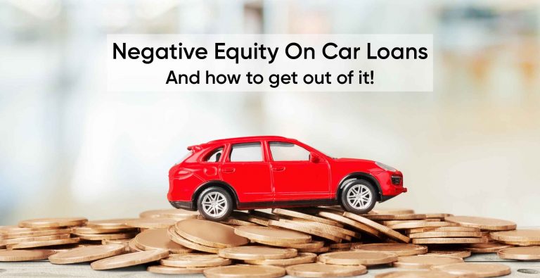 What is Negative Equity on Car Loans and how to get out of it