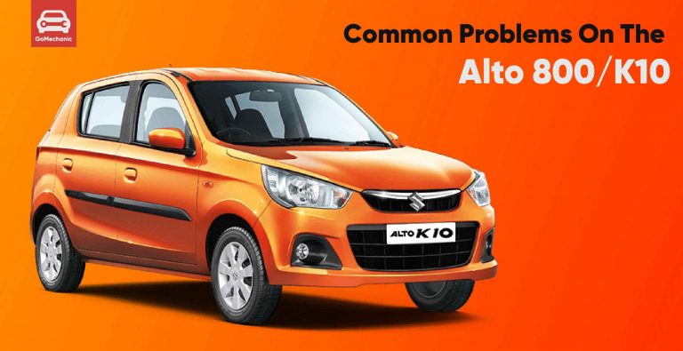 6 Common Problems Reported in the Maruti Alto 800/Alto K10