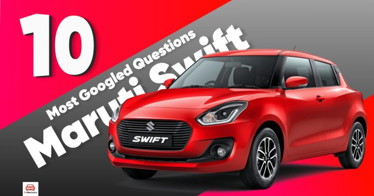 Top 10 Most Googled Questions On The Maruti Suzuki Swift