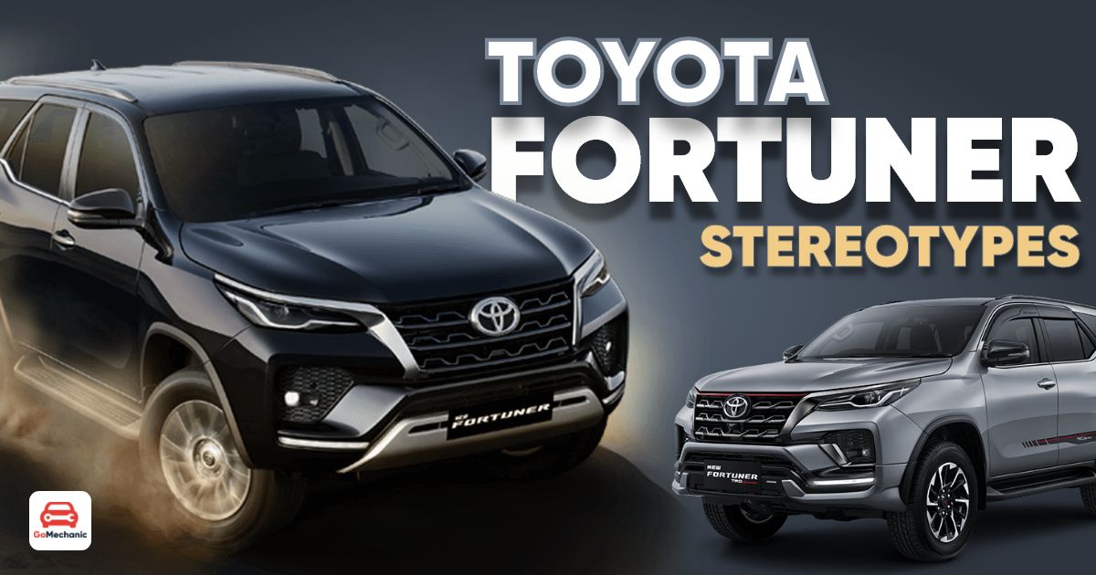 Checkout These 6 Toyota Fortuner Stereotypes