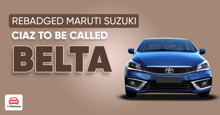 Scoop! Toyota Badged Ciaz to be called BELTA