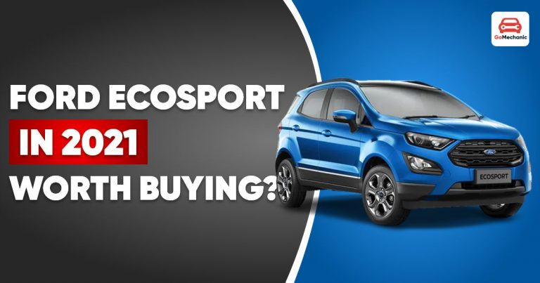 Here Is Why It Is Worth Buying The Ford Ecosport in 2021