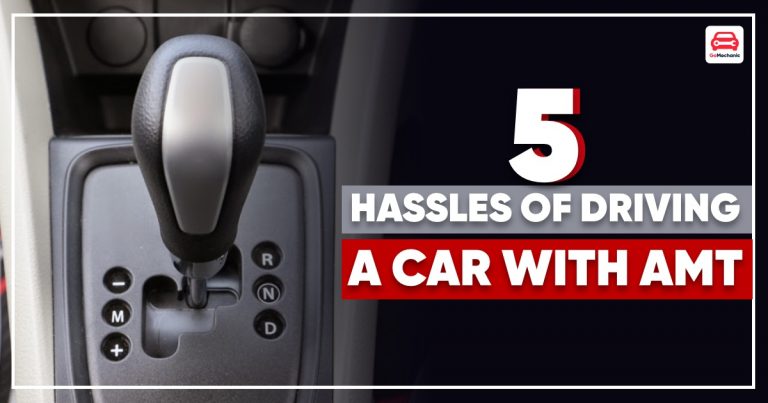 5 Hassles Of Driving A Car With An AMT