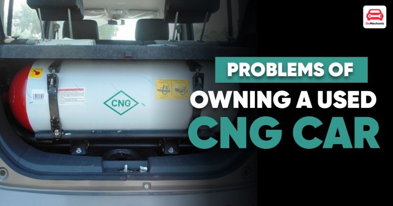 7 Problems Of Owning A Second Hand Used CNG Car