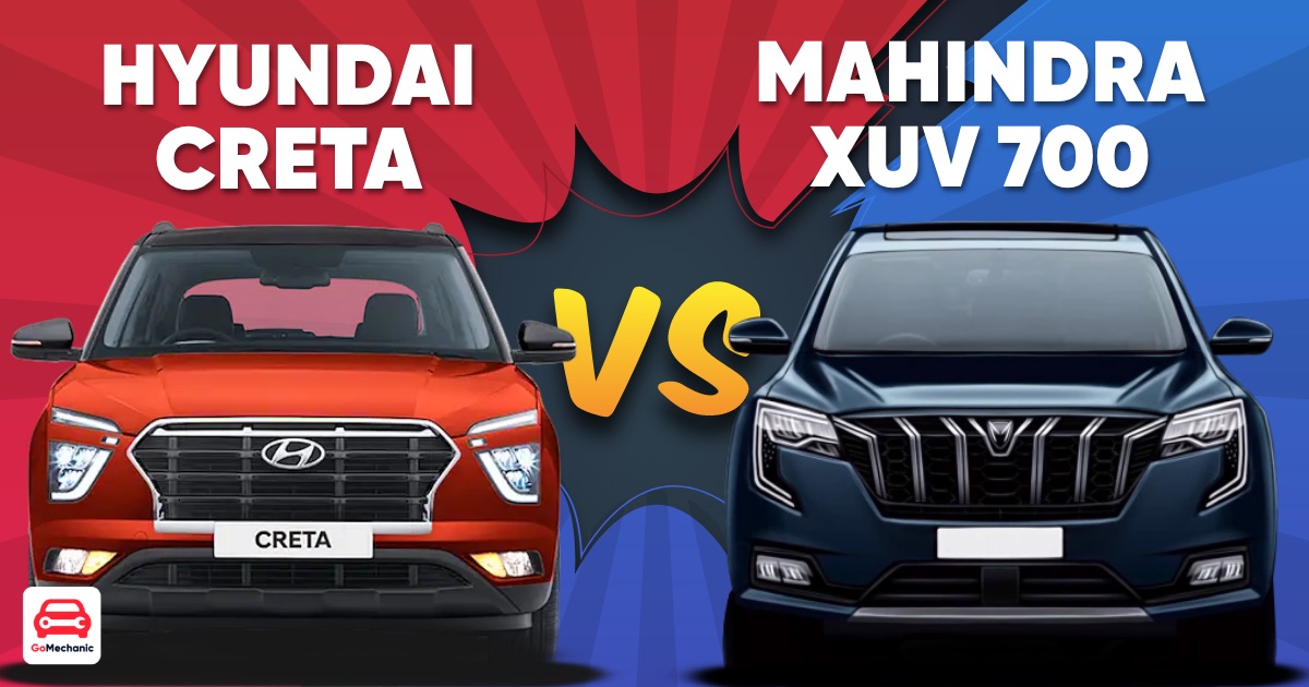 Mahindra XUV700 Vs Hyundai Creta, Extensive Comparison!