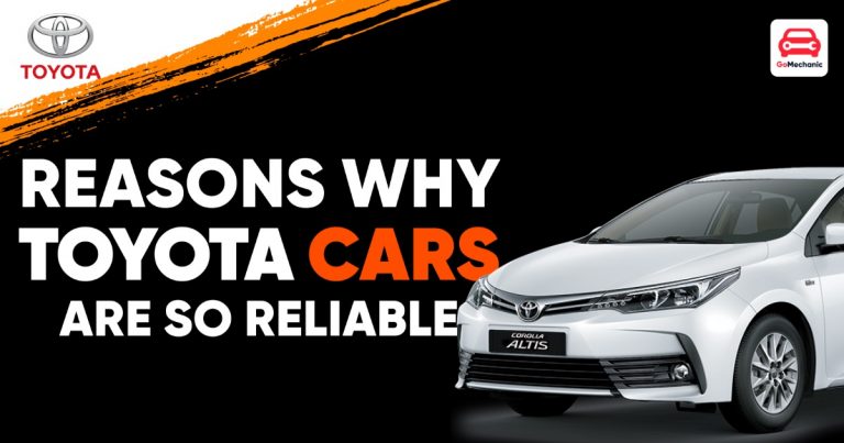 5 Reasons Why We Believe That Toyota Is So Reliable