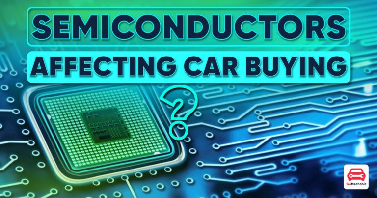 How Does A Semiconductor Affects Your Car Buying?