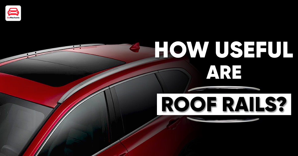 Use of roof rails best sale in cars