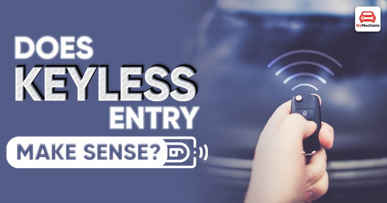 Does Keyless Entry Make Sense ? Here’s Why Not