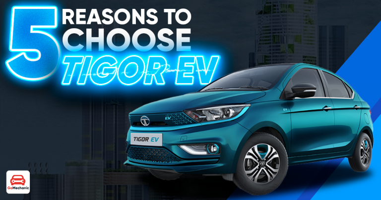 5 Reasons Why The Tata Tigor EV Should Be Your First Electric Vehicle