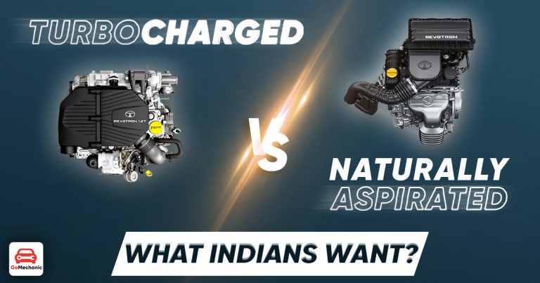 Turbocharged Or Naturally Aspirated | What Indians Want?