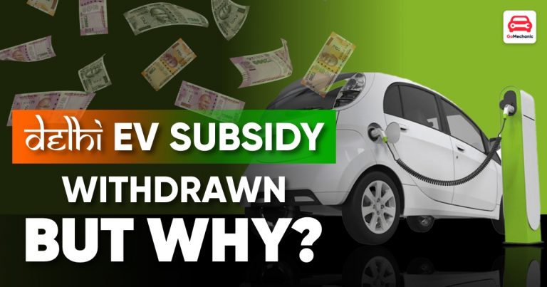 Why Has Delhi Government Withdrawn Subsidy On Electric Cars?