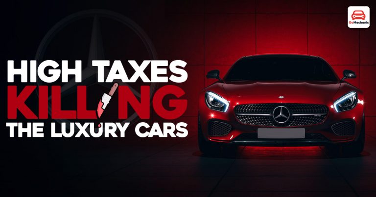 Are High Taxes Killing The Luxury Car Market In India?