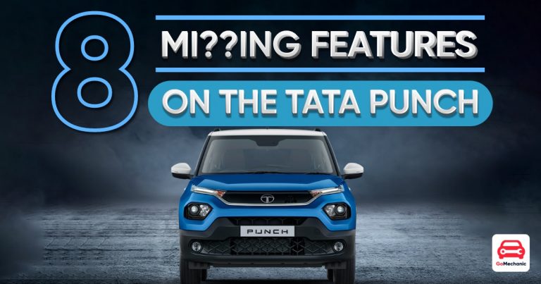 8 Features We Find Missing In The Tata Punch