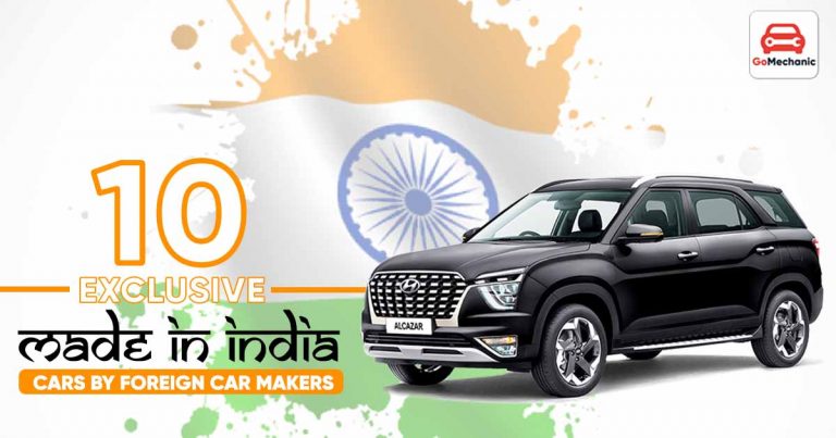 10 Exclusive Made In India, Made For India Foreign Cars