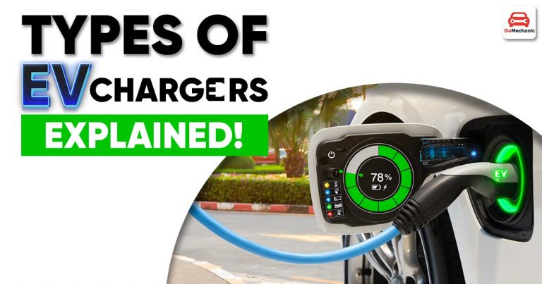 Types Of EV Chargers And Their Charging Speeds – Explained!