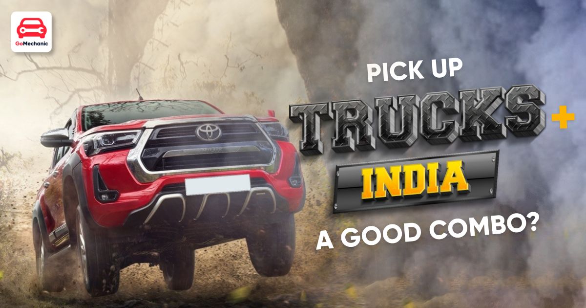 Why are pickup trucks not picking up in India?