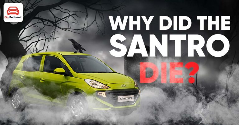What Did We Learn From The Death OF The Hyundai Santro?