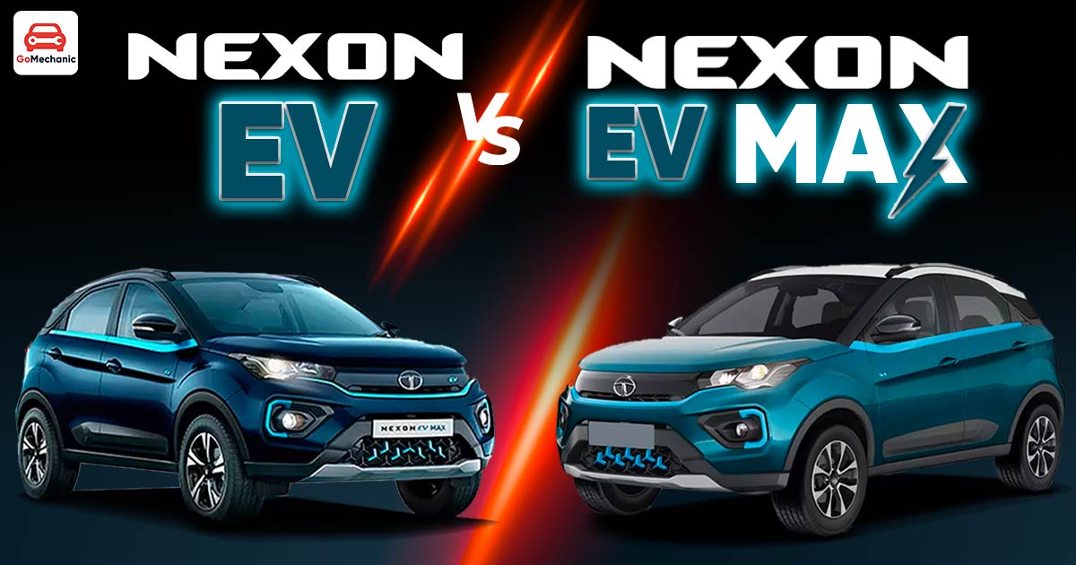 Tata Nexon EV Vs Tata Nexon EV MAX Compared