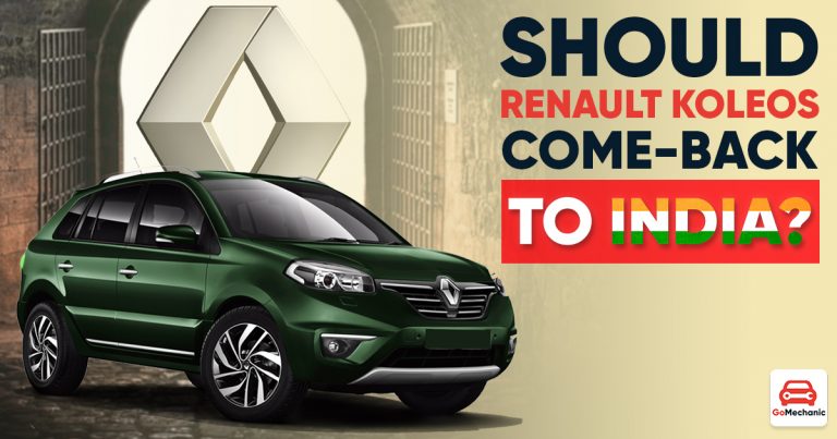Here’s Why The Renault Koleos Might Make It Back To India!