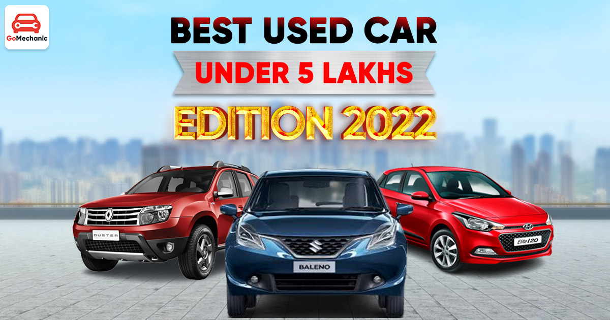 Best Used Cars Under 5 Lakhs | 2022 Edition