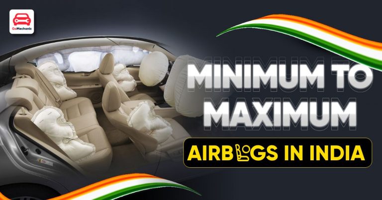 Minimum to Maximum of Airbags in India