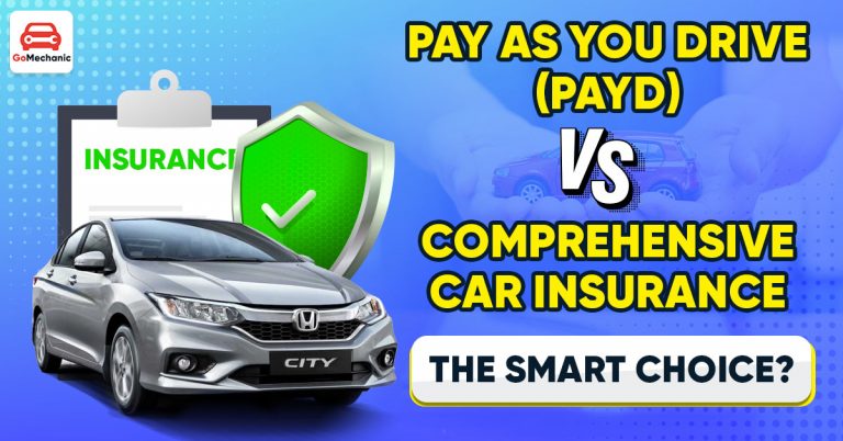 Pay As You Drive (PAYD) vs Comprehensive Car Insurance | Which One To Pick?