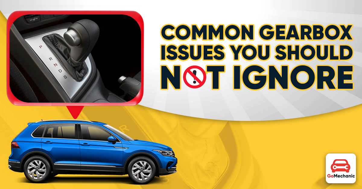 Common Gearbox Issues You Should Not Ignore