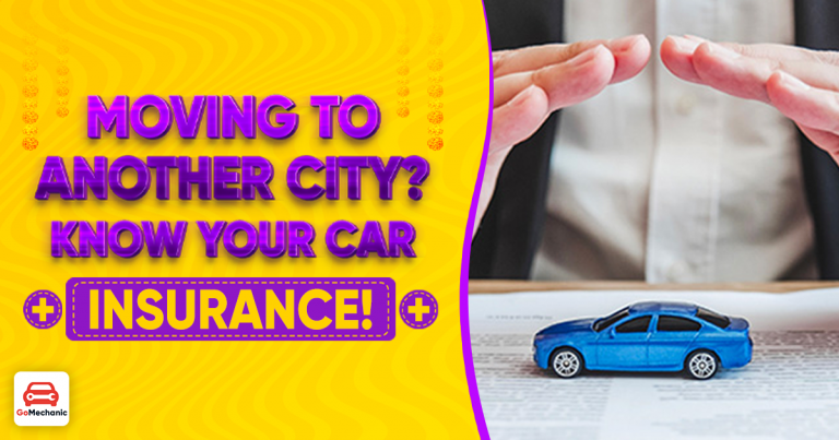 Moving to Another City? Know your Car Insurance!