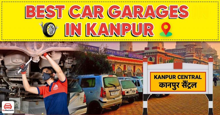 Top 5 Car Garages In Kanpur | Top Car Mechanics with Service At Affordable Prices!