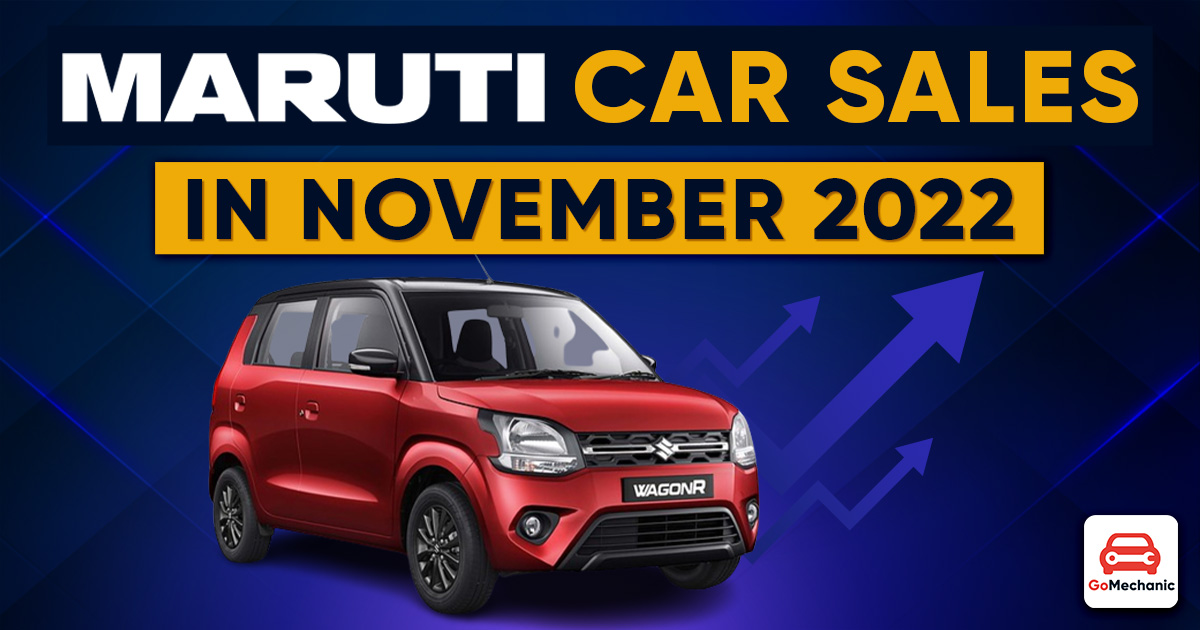 Maruti Car Sales In November 2022 King Of Growth!
