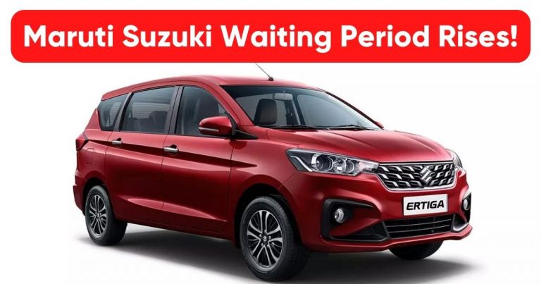 Maruti Suzuki Waiting Period Surges Upto 9 Months!