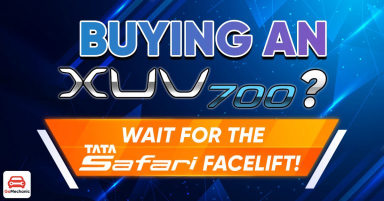 Buying An XUV700? Wait For The Tata Safari Facelift!