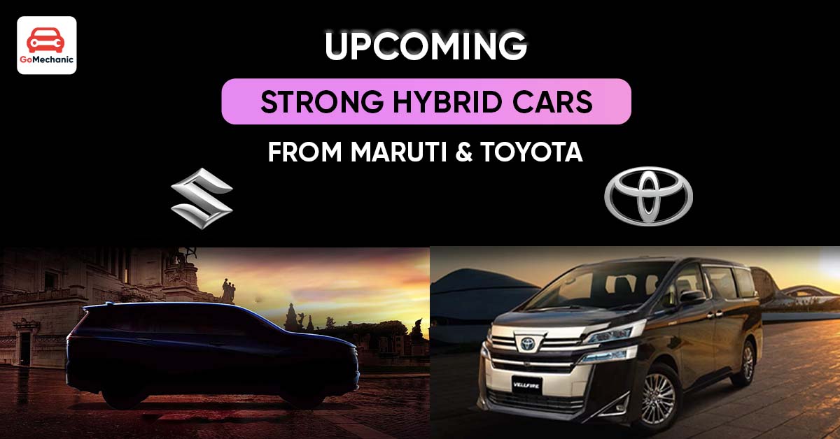 7 Upcoming Strong Hybrid Cars From Maruti & Toyota