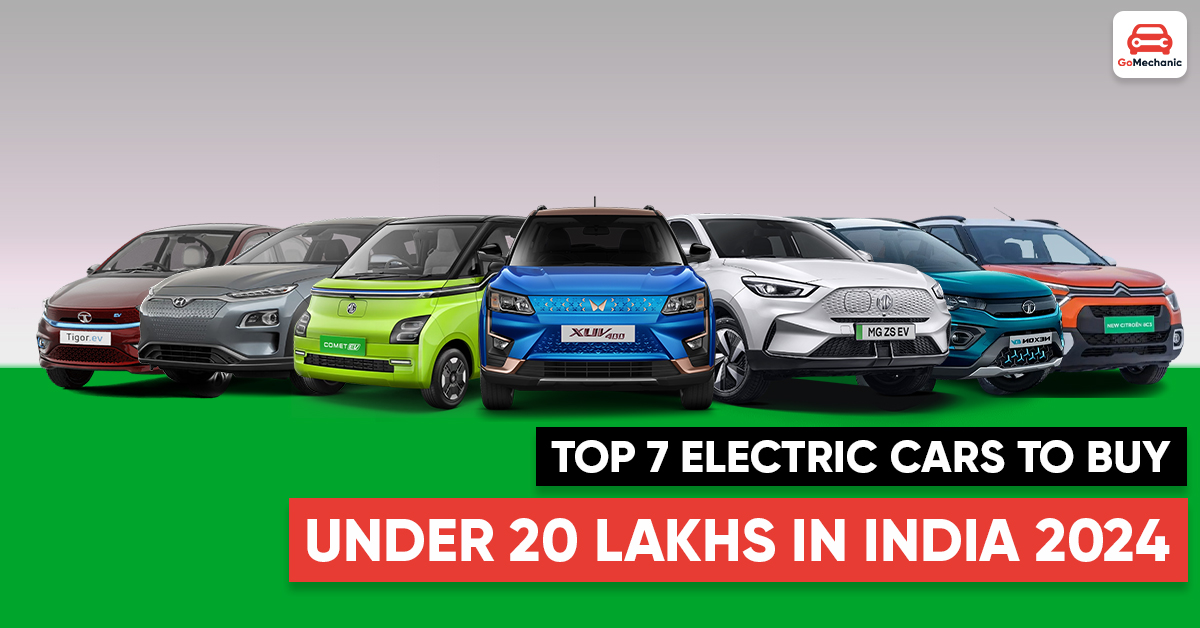 Top 7 Electric Cars Under 20 Lakhs 2024