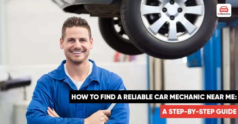 How To Find A Reliable Car Mechanic Near Me: A Step-By-Step Guide
