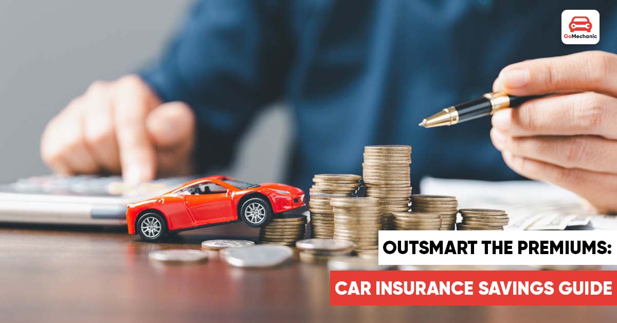 Outsmart The Premiums: Car Insurance Savings Guide