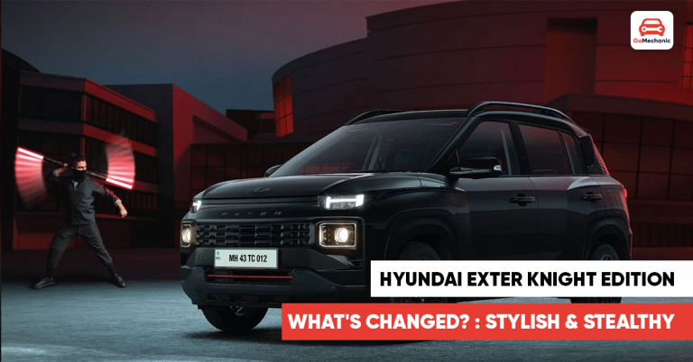 Hyundai Exter Knight edition: What’s Changed?