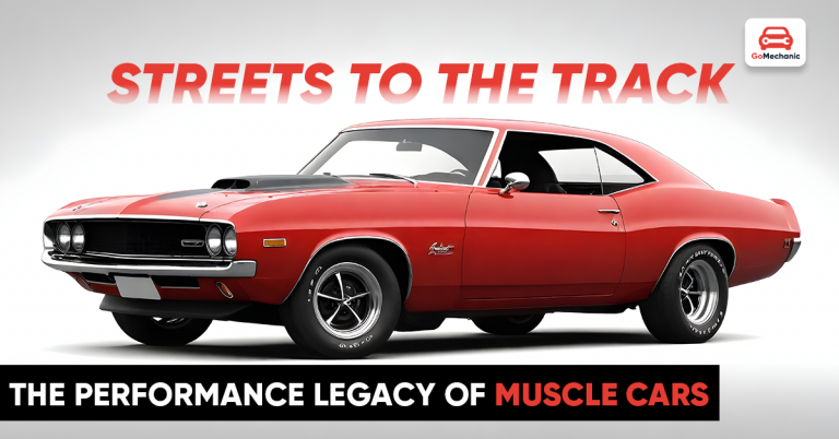 From the Streets to the Track: The Performance Legacy of Muscle Cars