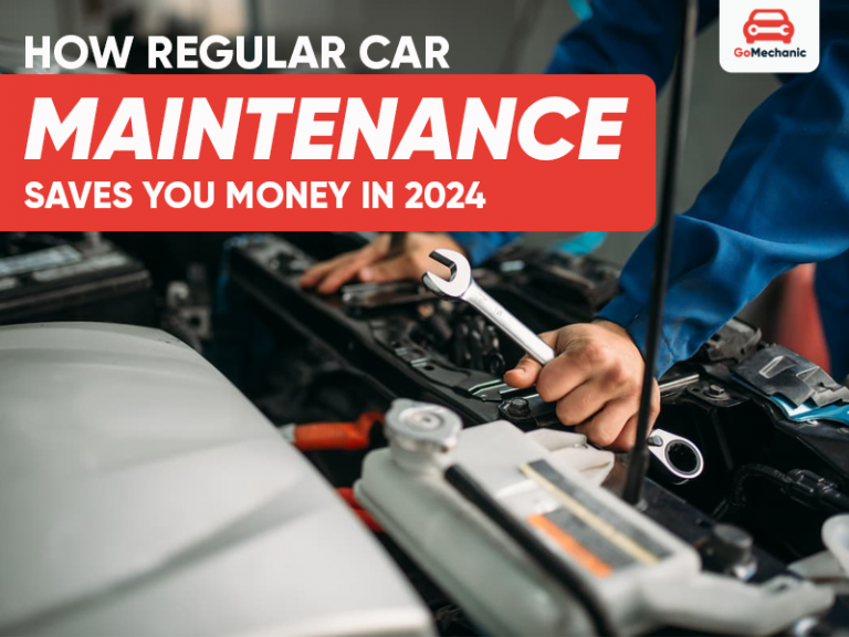 How Regular Car Maintenance Saves You Money in 2024